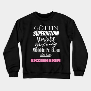 Göttin Vorbild Erzieherin Crewneck Sweatshirt